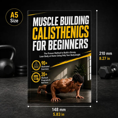 Muscle Building Calisthenics Guide for Beginners, 90+ Illustrated Exercises, 20+ Training Plans, Home Outdoor Workout Manual Book