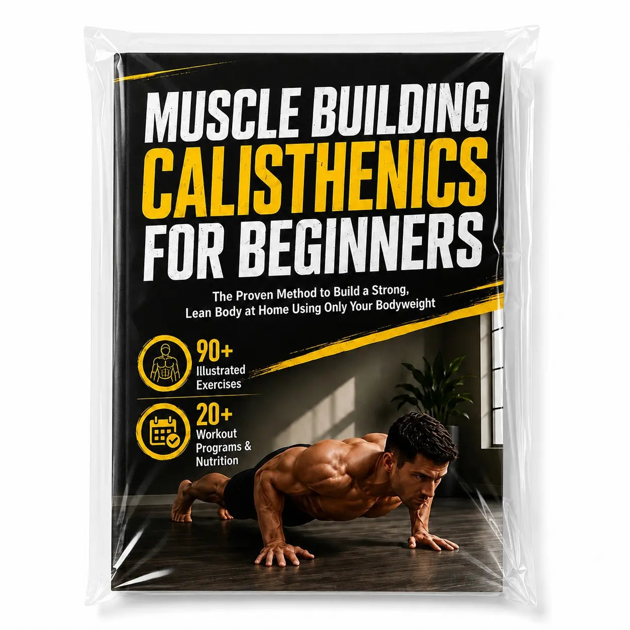 Muscle Building Calisthenics Guide for Beginners, 90+ Illustrated Exercises, 20+ Training Plans, Home Outdoor Workout Manual Book