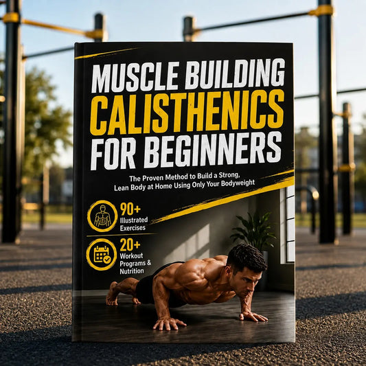Muscle Building Calisthenics Guide for Beginners, 90+ Illustrated Exercises, 20+ Training Plans, Home Outdoor Workout Manual Book