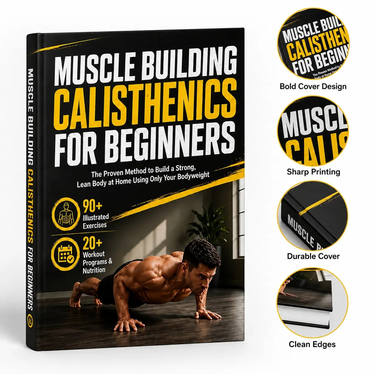 Muscle Building Calisthenics Guide for Beginners, 90+ Illustrated Exercises, 20+ Training Plans, Home Outdoor Workout Manual Book